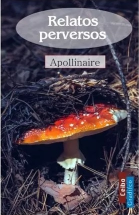 RELATOS PERVERSOS, G. APOLLINAIRE