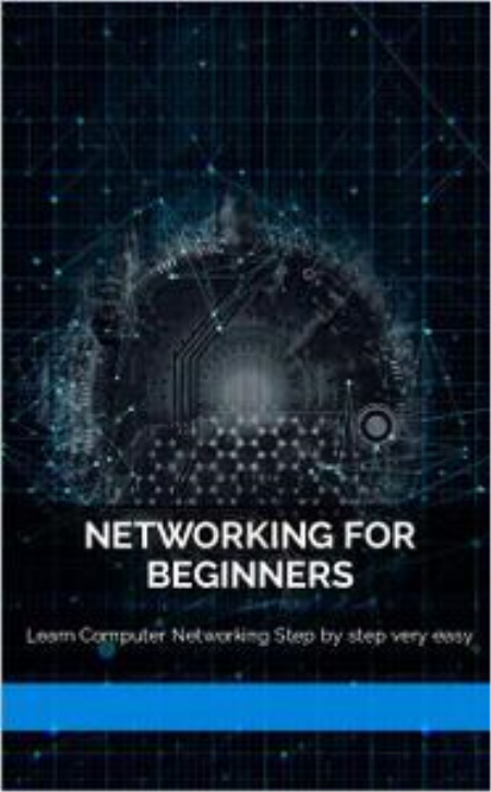 Networking for Beginners: Learn Computer Networking Step by step