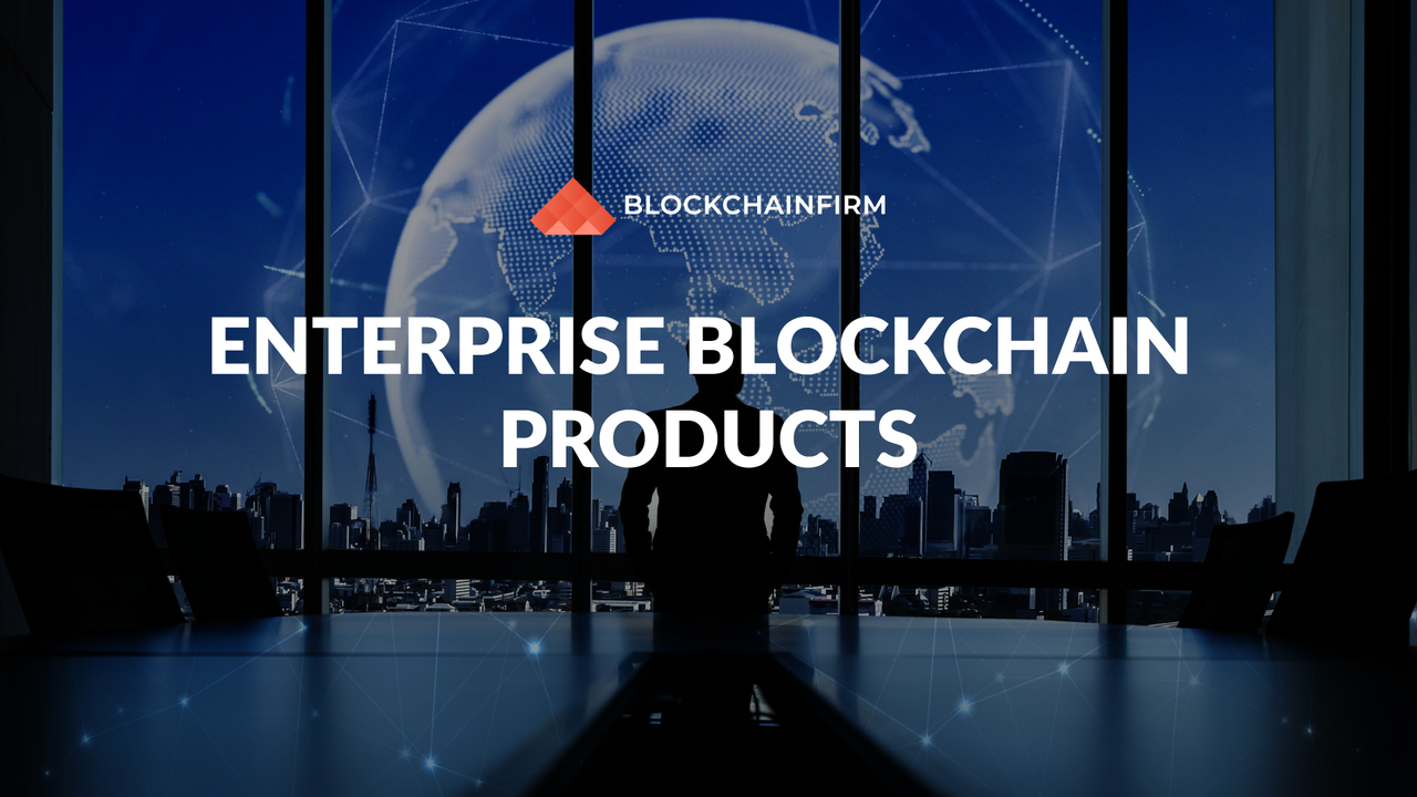 Enterprise blockchain products