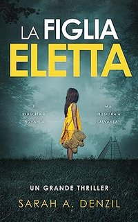 Sarah A. Denzil - La figlia eletta (2023)