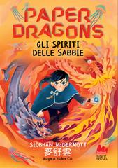 Sioban Mcdermott – Paper Dragons. Gli spiriti delle sabbie (2026)