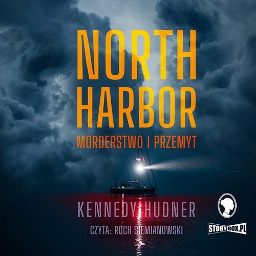 Kennedy Hudner - North Harbor. Morderstwo i przemyt (2024)