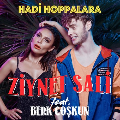 Ziynet Sali, Berk Coşkun — Hadi Hoppalara