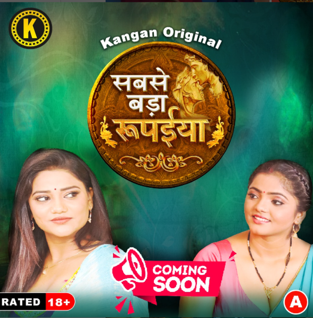 Sabse Bada Rupaya (2024) S01E01T02 Kangan Hindi Web Series WEB-DL H264 AAC 1080p | 720p Download