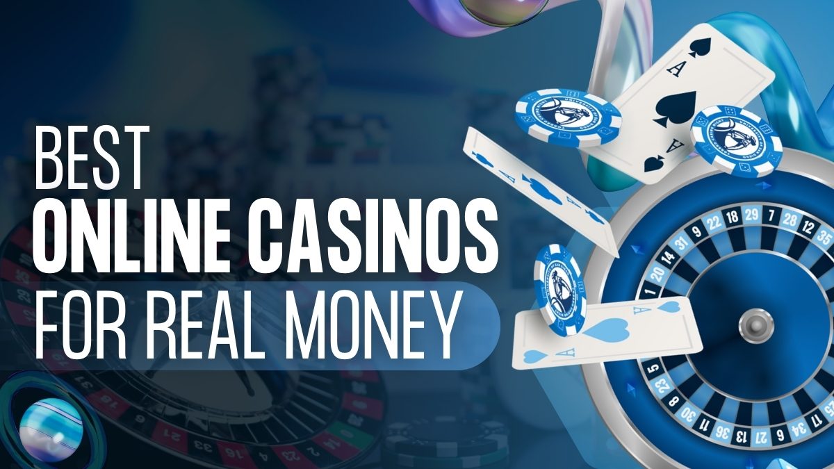 Best Online Casinos for Real Money