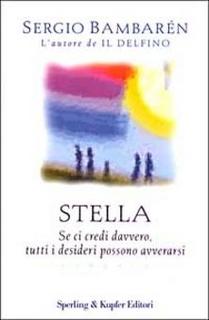 Sergio Bambaren - Stella. Se ci credi davvero, tutti i desideri possono avverarsi (2002)