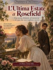 Nerissa Bellrose – L’Ultima Estate a Rosefield (2026)