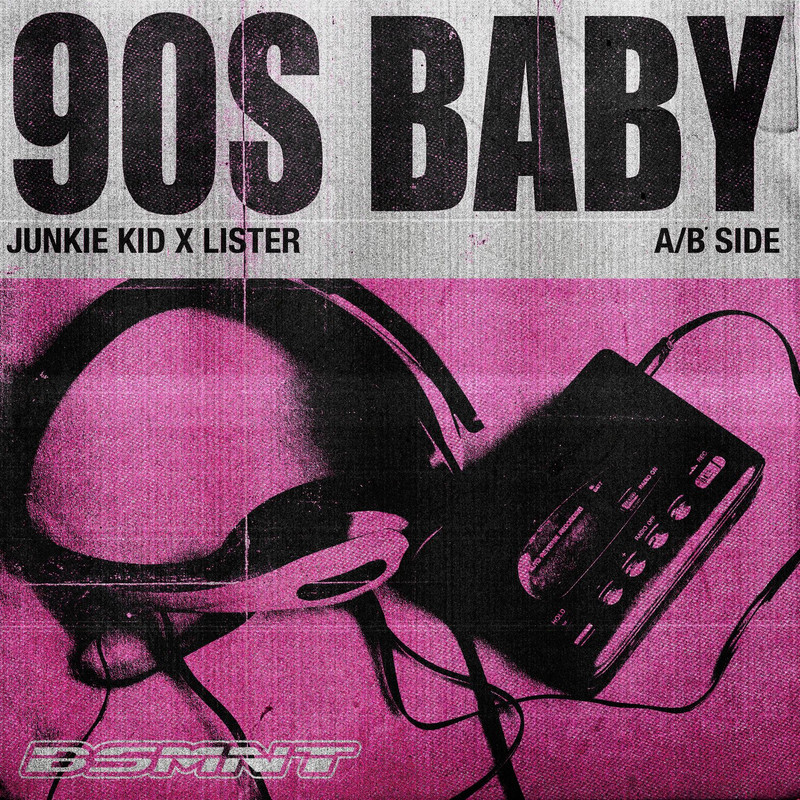 Junkie Kid; Lister - 90s Baby (Extended Mix) / 90s Baby (Extended Club Mix)