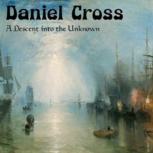 Daniel Cross - A Descent Into The Unknown | Tales From The Forgotten Realm [2CD | WEB] (2023) Lossless
