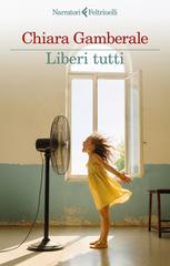 Chiara Gamberale – Liberi tutti (2026)