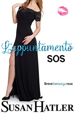 Susan Hatler - Appuntamento da rifare Vol. 4. L’appuntamento SOS (2020)