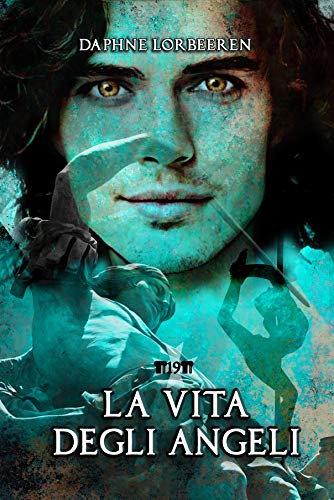 Daphne Lorbeeren - La Vita degli Angeli - Angeli Paolini saga extra (2020)