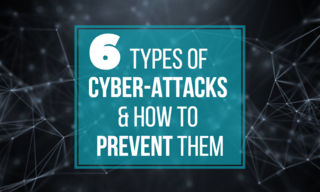 TYPES OF CYBER ATTACKS AND HOW TO PREVENT THEM