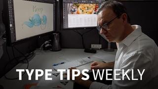 Type Tips Weekly (Updated 7292019)