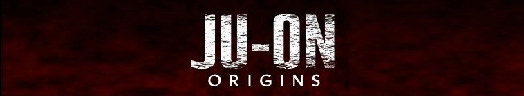 JU-ON Origins S01