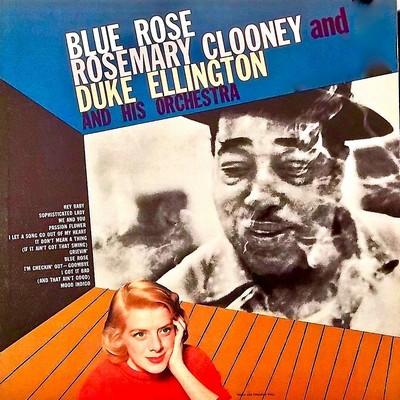 Rosemary Clooney And Duke Ellington And His Orchestra - Blue Rose (1956) [2019, Remaster, Hi-Res] [Official Digital Release]