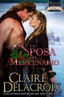 Claire Delacroix - Le spose di Inverfyre Vol. 01. La sposa del mercenario (2023)