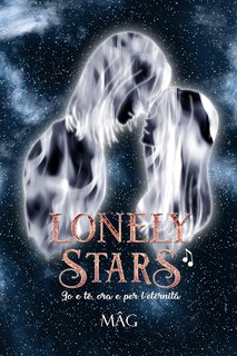 Mag S. - Lonely Stars Vol 2. Io e te, ora e per l'eternità (2024)