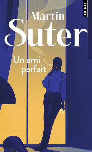 un-ami-parfait-martin-suter-2025.jpg