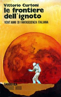 Vittorio Curtoni - Le frontiere dell'ignoto. Vent’anni di fantascienza italiana (1977)
