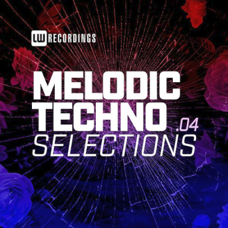 VA - Melodic Techno Selections Vol. 04 (2021)
