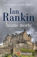 Ian Rankin – Anime Morte (2012)