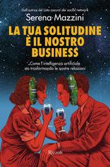 Serena Mazzini – La tua solitudine è il nostro business (2026)