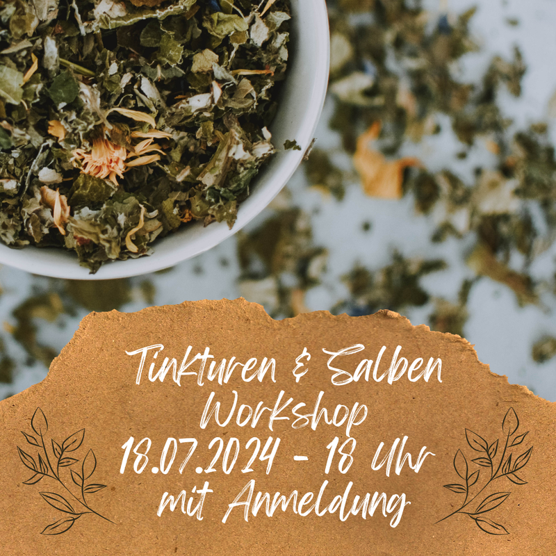 Schale mit getrockneten Kräutern. Darunter steht: Salben & Tinkturen Workshop 18.7.2024 18 Uhr mit Anmeldung