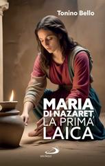 Antonio Bello (don Tonino Bello) – Maria di Nazaret, la prima laica (2025)