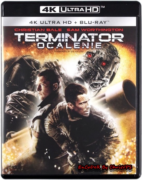 Terminator: Ocalenie / Terminator Salvation (2009) MULTI.HDR.2160p.AI.60Fps.BluRay.DTS.HD.MA.AC3-ChrisVPS / LEKTOR i NAPISY