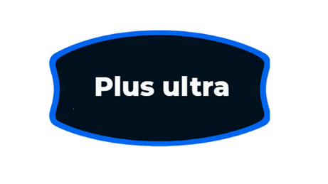 PLUS ULTRA