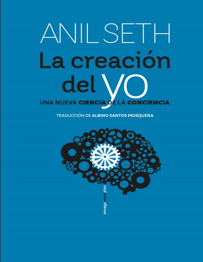 La creación del yo - Anil Seth (PDF + Epub) [VS]