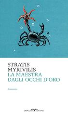 Stratis Myrivilis – La maestra dagli occhi d’oro (2025)