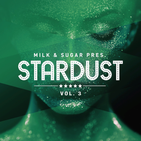 VA - Milk & Sugar Pres Stardust Vol. 3 (2021)