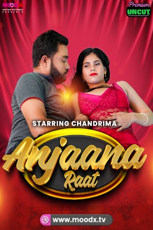Anjaan Raat (2025) Hindi MoodX Short Films | 1080p | 720p | 480p | WEB-DL | Download | Watch Online
