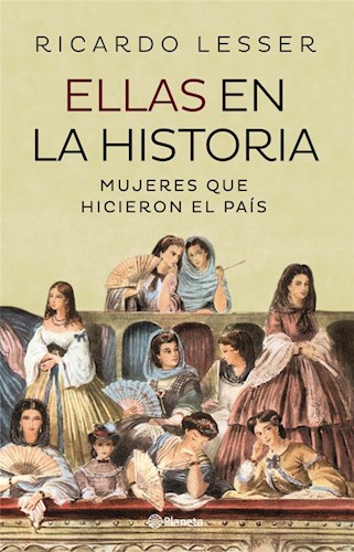 ELLAS EN LA HISTORIA, RICARDO LESSER