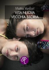 Mattia Vanfiori – Vita nuova, vecchia storia (2020)
