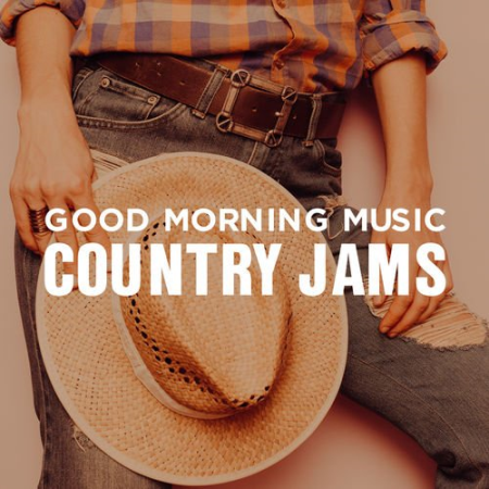 VA - Good Morning Music Country Jams (2019)