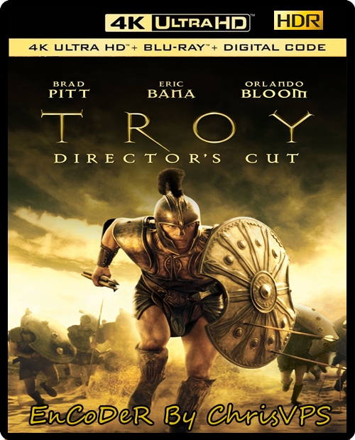 TROJA / TROY (2004) MULTI.D.C.HDR.2160p.AI.BluRay.DTS.HD.MA.AC3-ChrisVPS / LEKTOR i NAPISY