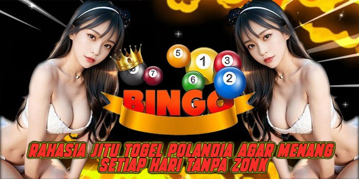 Rahasia Jitu Togel Polandia Agar Menang Setiap Hari Tanpa Zonk