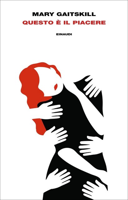 Mary Gaitskill – Questo è il piacere (2021)