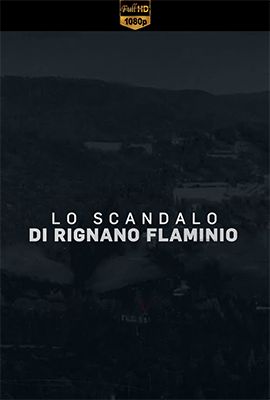 Lo scandalo di Rignano Flaminio - Stagione 1 (2021) [Completa] DLMux 1080p E-AC3+AC3 ITA SUBS