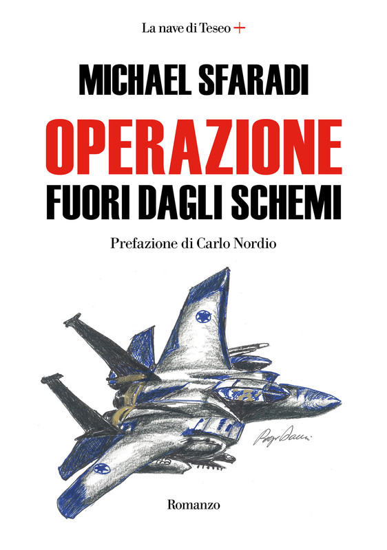 Michael Sfaradi – Operazione fuori dagli schemi (2022)