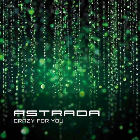 Astrada - Crazy For You (2007)
