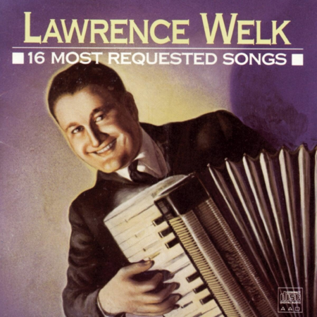 79d78cbe 05cb 4a57 95b7 a31726246e03 - Lawrence Welk - 16 Most Requested Songs (1989)