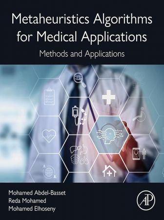 Metaheuristics Algorithms for Medical Applications: Methods and Applications