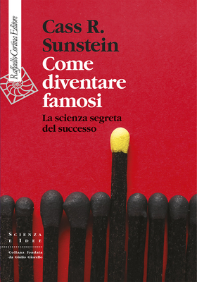 Cass R. Sunstein - Come diventare famosi (2025)