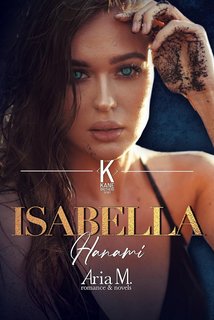 Aria M. - #TheKanebrothersseries Vol. 5. Isabella Kane: Hanami (2024)
