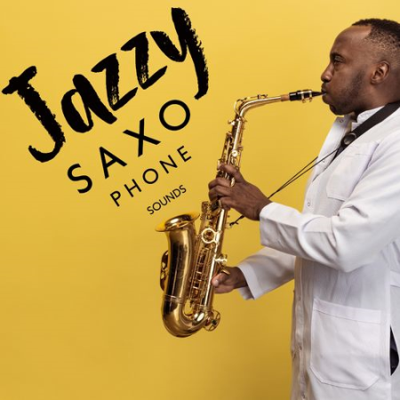 Smooth Jazz Family Collective - Jazzy Saxophone Sounds (2021)