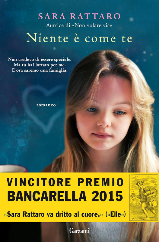Sara Rattaro - Niente è come te (2014)